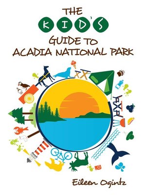 cover image of The Kid's Guide to Acadia National Park